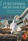 Fukushima mon amour | 9788416523887 | Díez Uceda, Pablo M. | Librería Castillón - Comprar libros online Aragón, Barbastro