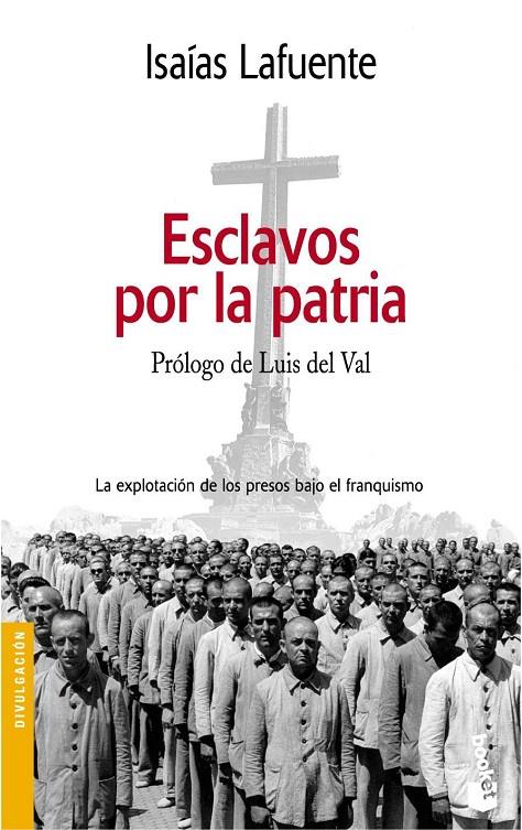 ESCLAVOS POR LA PATRIA (BOOKET) | 9788484602484 | LAFUENTE, ISAIAS | Librería Castillón - Comprar libros online Aragón, Barbastro