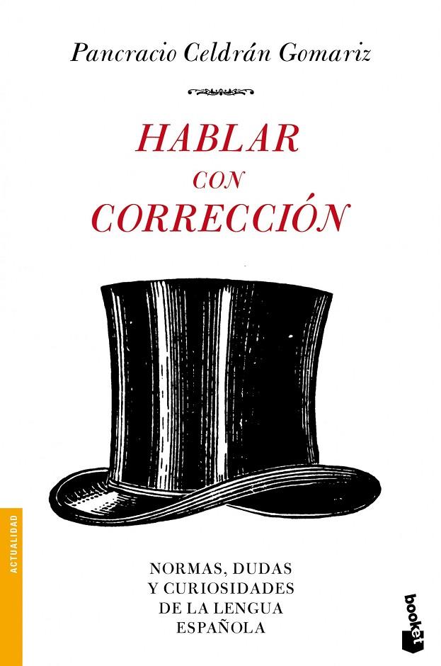 Hablar con corrección | 9788484608523 | Celdrán Gomariz, Pancracio | Librería Castillón - Comprar libros online Aragón, Barbastro