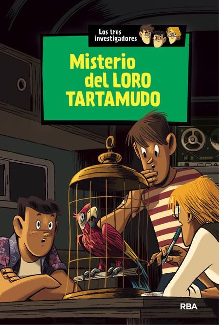 Los tres investigadores 2 : Misterio del loro tartamudo | 9788427208148 | ARTHUR, ROBERT | Librería Castillón - Comprar libros online Aragón, Barbastro