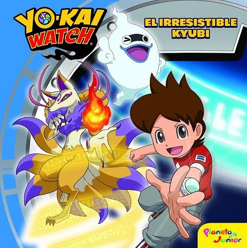 Yo-kai Watch : El irresistible Kyubi | 9788408172130 | Yo-Kai Watch | Librería Castillón - Comprar libros online Aragón, Barbastro