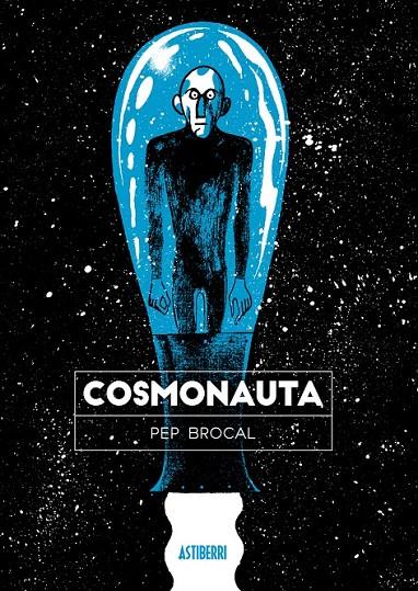 Cosmonauta | 9788416251971 | Brocal, Pep | Librería Castillón - Comprar libros online Aragón, Barbastro