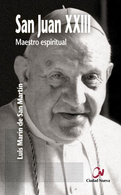 San Juan XXIII, Maestro espiritual | 9788497153010 | Marín de San Martín, Luis | Librería Castillón - Comprar libros online Aragón, Barbastro