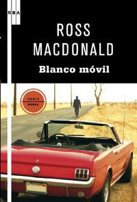 BLANCO MOVIL, EL | 9788498677133 | MACDONALD, ROSS | Librería Castillón - Comprar libros online Aragón, Barbastro