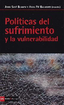 POLITICAS DEL SUFRIMIENTO Y LA VULNERABILIDAD | 9788498888461 | VV.AA. | Librería Castillón - Comprar libros online Aragón, Barbastro