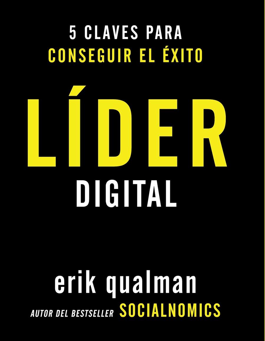 Líder digital. 5 claves para conseguir el éxito | 9788441531994 | Qualman, Erik | Librería Castillón - Comprar libros online Aragón, Barbastro