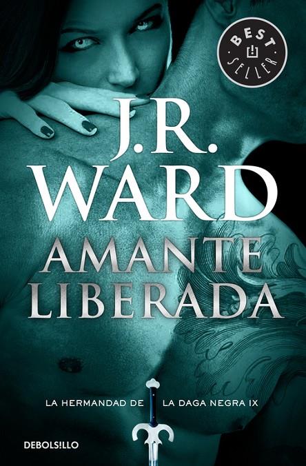 Amante Liberada (La Hermandad de la Daga Negra 9) | 9788490629116 | WARD, J.R. | Librería Castillón - Comprar libros online Aragón, Barbastro
