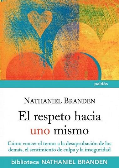 RESPETO HACIA UNO MISMO, EL | 9788449325366 | BRANDEN, NATHANIEL | Librería Castillón - Comprar libros online Aragón, Barbastro