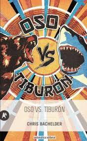 Oso vs. Tiburón | 9788415509370 | Bachelder, Chris | Librería Castillón - Comprar libros online Aragón, Barbastro
