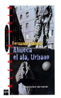 AHUECA EL ALA URBANO (AR 17) | 9788434856783 | CLAUDIN, FERNANDO | Librería Castillón - Comprar libros online Aragón, Barbastro