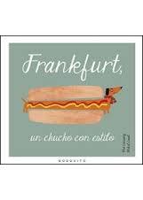 Frankfurt, un chucho con estilo | 9788493990596 | Cassany Biosca, Mia | Librería Castillón - Comprar libros online Aragón, Barbastro