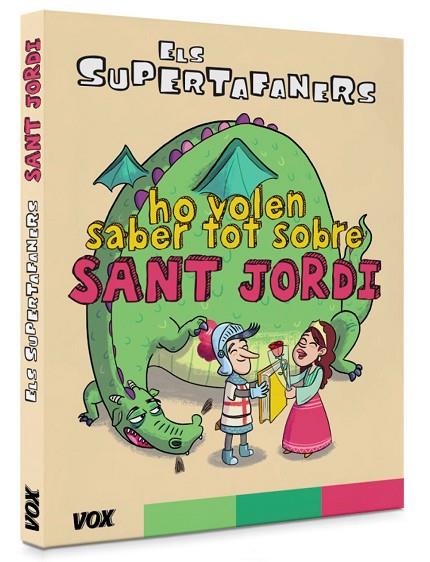 Els supertafaners ho volen saber tot sobre Sant Jordi | 9788499743042 | Vox Editorial | Librería Castillón - Comprar libros online Aragón, Barbastro