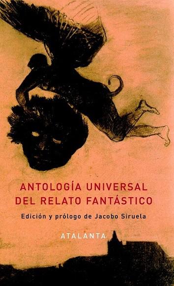 ANTOLOGÍA UNIVERSAL DEL RELATO FANTÁSTICO | 9788494094163 | VV.AA. | Librería Castillón - Comprar libros online Aragón, Barbastro