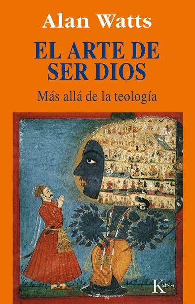 ARTE DE SER DIOS, EL | 9788472454477 | WATTS, ALAN | Librería Castillón - Comprar libros online Aragón, Barbastro