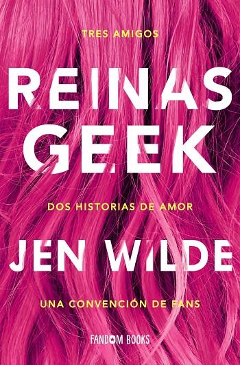 Reinas geek | 9788418027154 | Wilde, Jen | Librería Castillón - Comprar libros online Aragón, Barbastro