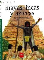 MAYAS INCAS Y AZTECAS (MA) | 9788434861732 | MACDONALD, FIONA | Librería Castillón - Comprar libros online Aragón, Barbastro