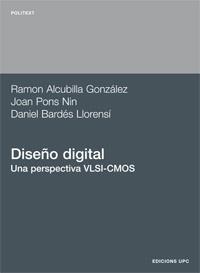 DISEÑO DIGITAL UNA PERSPECTIVA VLSI-CMOS | 9788489636804 | ALCUBILLA GONZALEZ, RAMON | Librería Castillón - Comprar libros online Aragón, Barbastro