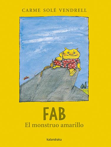 Fab, el monstruo amarillo | 9788413431758 | Solé Vendrell, Carme | Librería Castillón - Comprar libros online Aragón, Barbastro