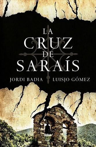La Cruz de Saraís | 9788490067697 | GOMEZ, JOSE LUIS; BADIA, JORDI | Librería Castillón - Comprar libros online Aragón, Barbastro