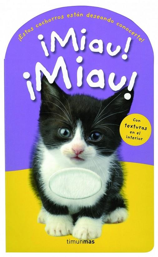Miau! ¡Miau! | 9788408004493 | Priddy Books | Librería Castillón - Comprar libros online Aragón, Barbastro