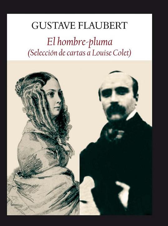 EL hombre pluma | 9788494147586 | Flaubert, Gustave | Librería Castillón - Comprar libros online Aragón, Barbastro