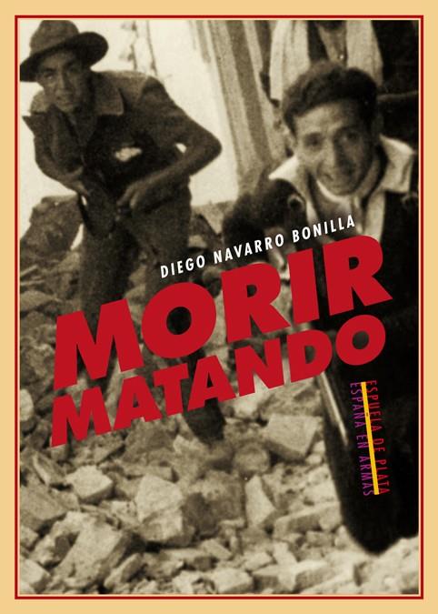 MORIR MATANDO | 9788415177418 | NAVARRO BONILLA, DIEGO | Librería Castillón - Comprar libros online Aragón, Barbastro