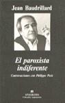 PAROXISTA INDIFERENTE, EL | 9788433905598 | BAUDRILLARD, JEAN | Librería Castillón - Comprar libros online Aragón, Barbastro