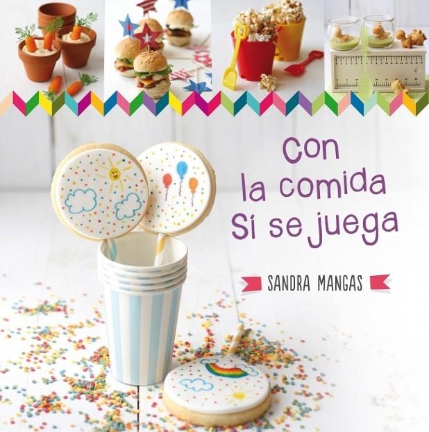 ¡CON LA COMIDA SÍ SE JUEGA! | 9788437200910 | MANGAS, SANDRA | Librería Castillón - Comprar libros online Aragón, Barbastro