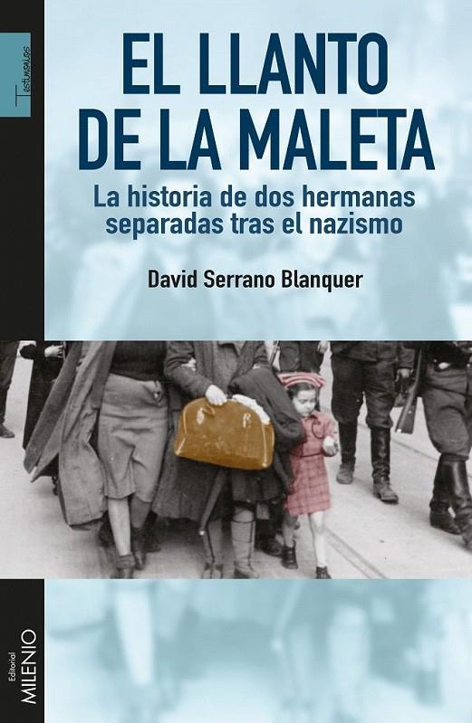 El llanto de la maleta | 9788497437141 | Serrano Blanquer, David | Librería Castillón - Comprar libros online Aragón, Barbastro