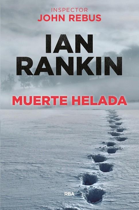 Muerte Helada | 9788490561058 | RANKIN , IAN | Librería Castillón - Comprar libros online Aragón, Barbastro
