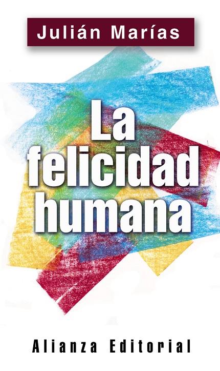 FELICIDAD HUMANA, LA | 9788420678511 | MARIAS, JULIAN | Librería Castillón - Comprar libros online Aragón, Barbastro
