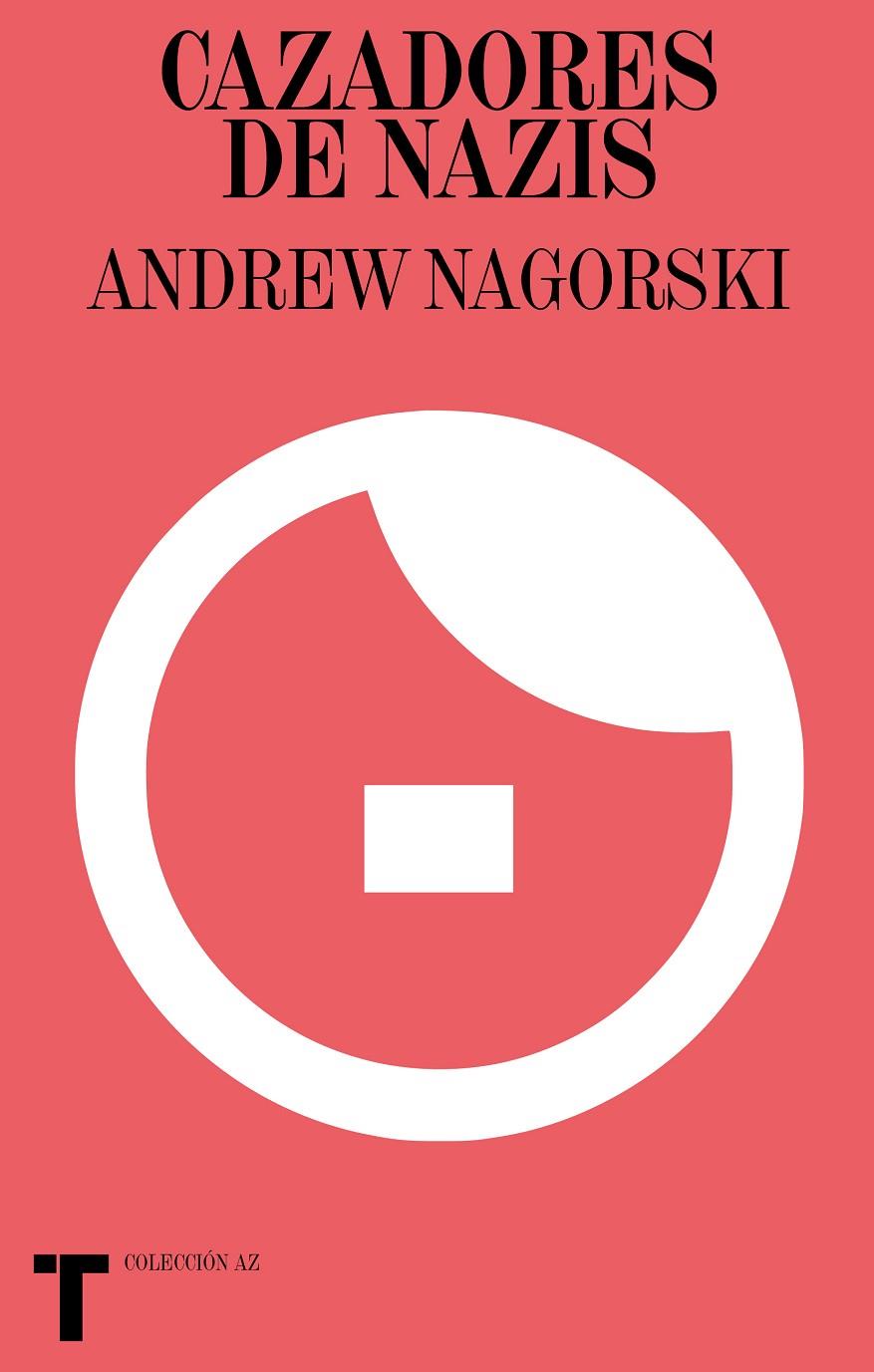 Cazadores de nazis | 9788418428180 | Nagorski, Andrew | Librería Castillón - Comprar libros online Aragón, Barbastro