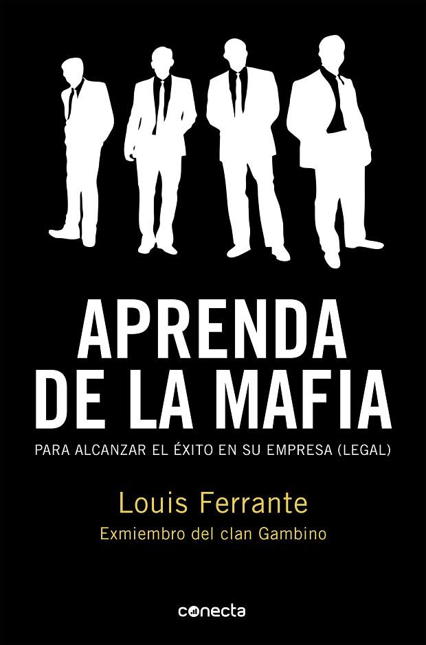 Aprenda de la mafia | 9788415431039 | Ferrante, Louis | Librería Castillón - Comprar libros online Aragón, Barbastro