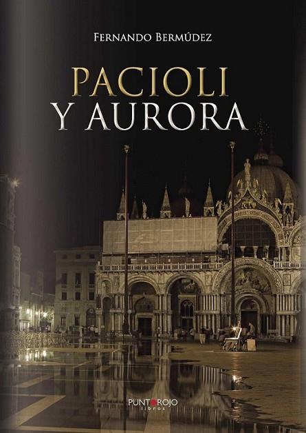 Pacioli y Aurora | 9788416068821 | Bermúdez Cristobal, Fernando | Librería Castillón - Comprar libros online Aragón, Barbastro