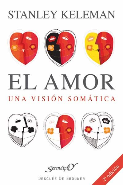 AMOR UNA VISION SOMATICA, EL | 9788433015662 | KELEMAN, STANLEY | Librería Castillón - Comprar libros online Aragón, Barbastro