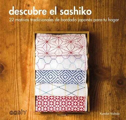 Descubre el sashiko | 9788425228735 | Yoshida, Kumiko | Librería Castillón - Comprar libros online Aragón, Barbastro