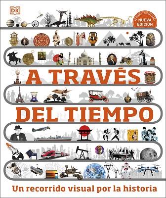 A través del tiempo. Nueva edición | 9780241642986 | DK | Librería Castillón - Comprar libros online Aragón, Barbastro