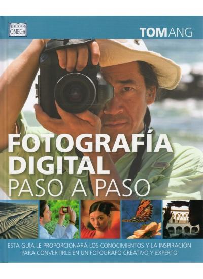 FOTOGRAFIA DIGITAL PASO A PASO | 9788428215749 | ANG, TOM | Librería Castillón - Comprar libros online Aragón, Barbastro