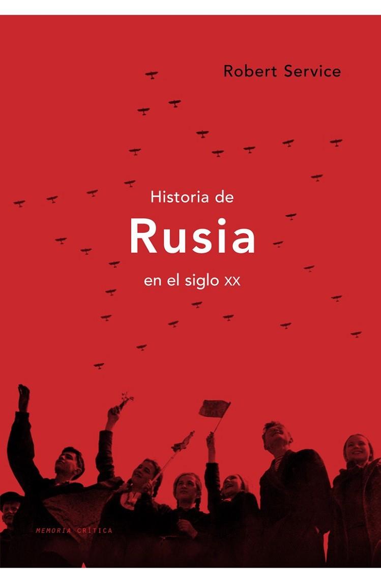 HISTORIA DE RUSIA EN EL SIGLO XX | 9788498921250 | SERVICE, ROBERT | Librería Castillón - Comprar libros online Aragón, Barbastro