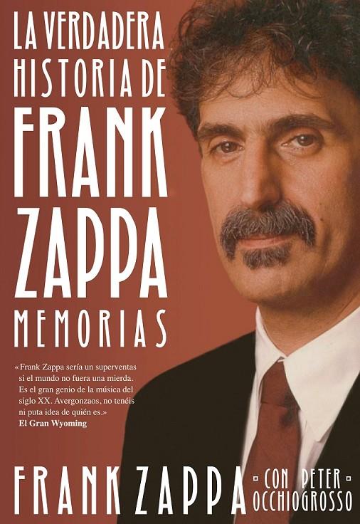 La verdadera historia de Frank Zappa | 9788415996576 | Frank Zappa con Peter Ochiogrosso | Librería Castillón - Comprar libros online Aragón, Barbastro
