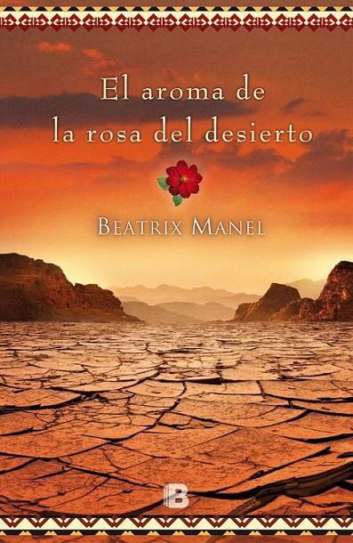 El aroma de la rosa del desierto | 9788466658324 | Mannel, Beatrix | Librería Castillón - Comprar libros online Aragón, Barbastro