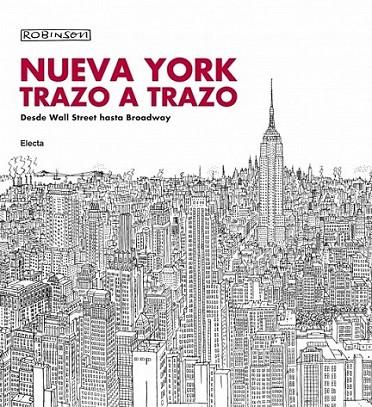 NUEVA YORK TRAZO A TRAZO | 9788481564785 | ROBINSON | Librería Castillón - Comprar libros online Aragón, Barbastro