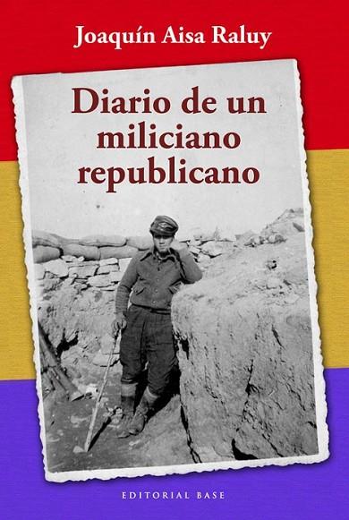 DIARIO DE UN MILICIANO REPUBLICANO | 9788492437474 | AISA RALUY, JOAQUÍN | Librería Castillón - Comprar libros online Aragón, Barbastro