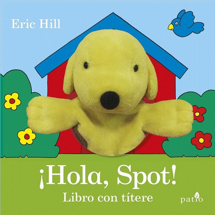 ¡Hola, Spot! | 9788416620944 | Hill, Eric | Librería Castillón - Comprar libros online Aragón, Barbastro