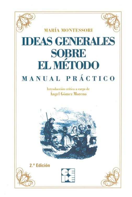 Ideas Generales sobre mi Método. Manual práctico | 9788478691555 | Montessori, María | Librería Castillón - Comprar libros online Aragón, Barbastro