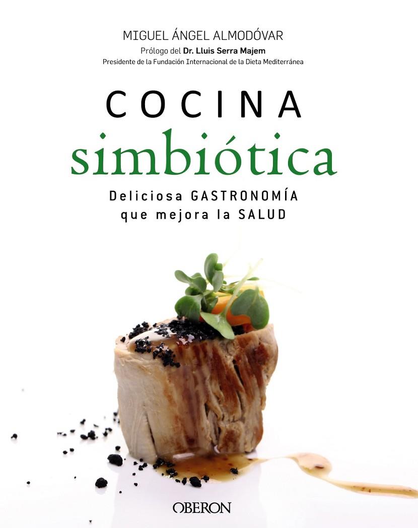 Cocina Simbiótica | 9788441536876 | Almodóvar, Miguel Ángel | Librería Castillón - Comprar libros online Aragón, Barbastro