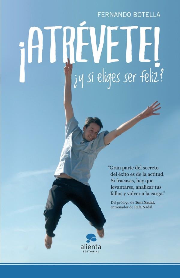 ATRÉVETE! | 9788415320234 | BOTELLA, FERNANDO | Librería Castillón - Comprar libros online Aragón, Barbastro
