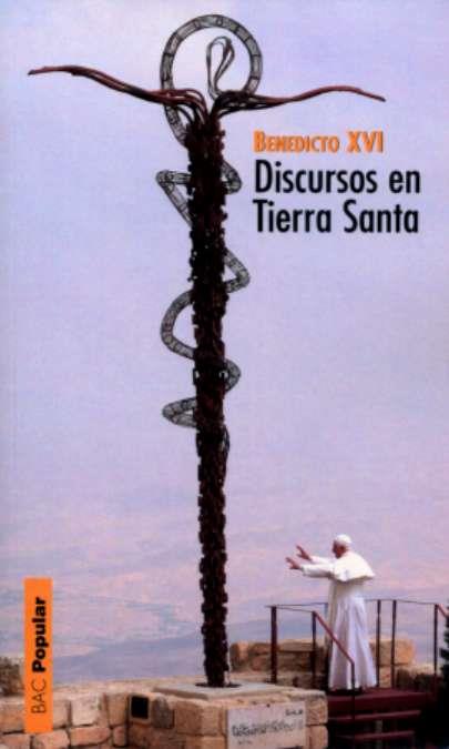 DISCURSOS EN TIERRA SANTA | 9788422014799 | BENEDICTO XVI | Librería Castillón - Comprar libros online Aragón, Barbastro