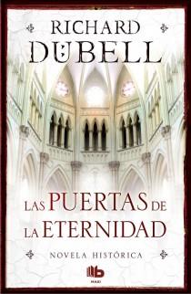 Las puertas de la eternidad | 9788498727319 | Dubell, Richard | Librería Castillón - Comprar libros online Aragón, Barbastro
