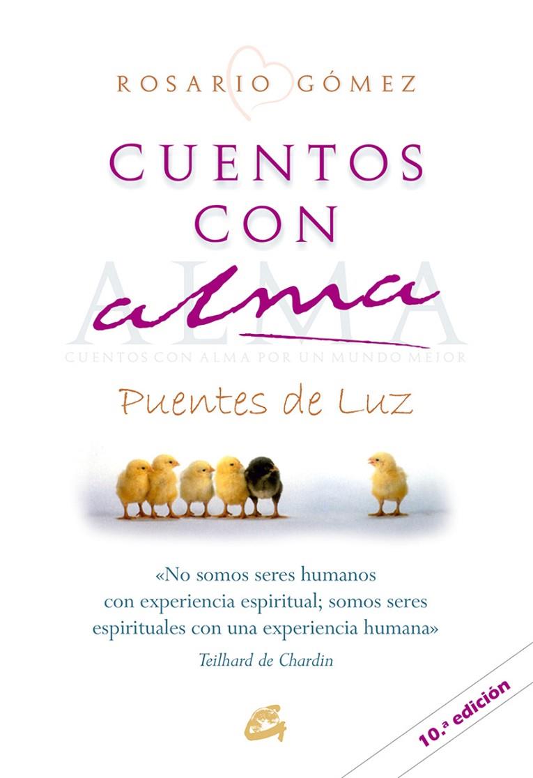 CUENTOS CON ALMA : PUENTES DE LUZ | 9788484451716 | GOMEZ, ROSARIO | Librería Castillón - Comprar libros online Aragón, Barbastro